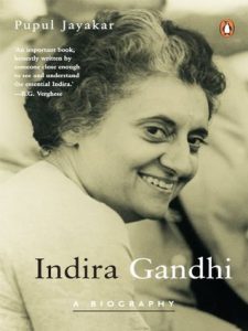Indira Gandhi by Pupul Jayakar